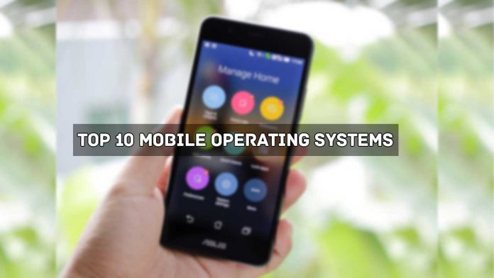 Top 10 Mobile Operating Systems