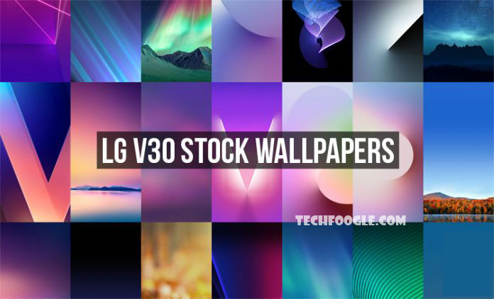 [Exclusive] Download-LG-V30-Stock-Wallpapers-TechFoogle-696x422