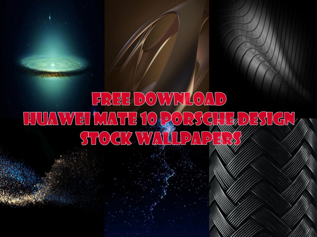 Free Download Huawei Mate 10 Porsche Design Stock Wallpapers TechFoogle — free download