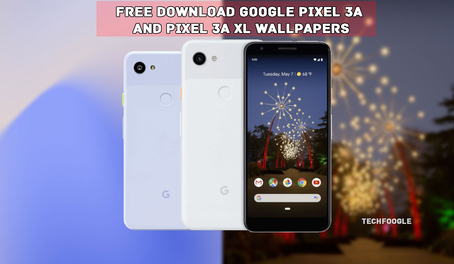 Download Google Pixel 3A and Pixel 3A XL Wallpapers