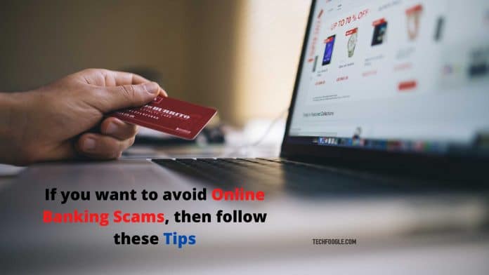 If-you-want-to-avoid-Online-Banking-Scams,-then-follow-these-Tips