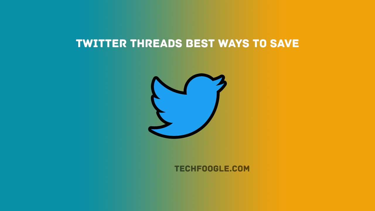 Twitter-Threads-best-ways-to-save
