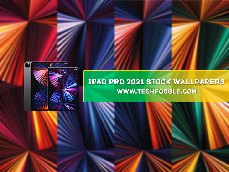 iPad-Pro-2021-Stock-Wallpapers-Collage-TechFoogle