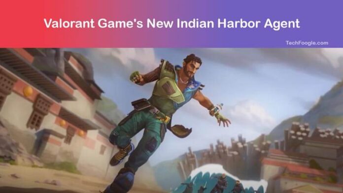 Valorant Game's New Indian Agent Harbor Abilities Explained, and Release Date