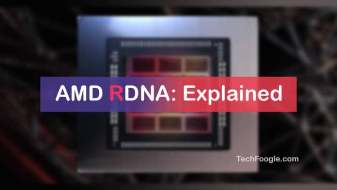AMD RDNA EXPLAINED