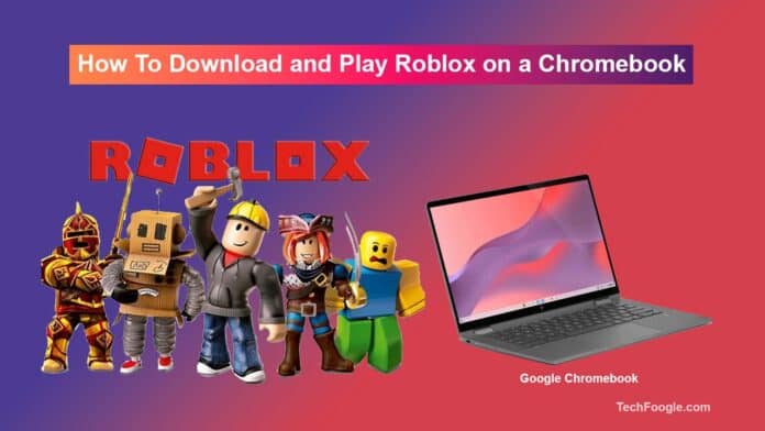 How-To-Download-and-Play-Roblox-on-a-Chromebook