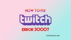 Twitch-Error-3000