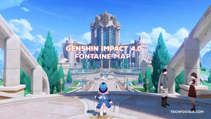 Fontaine Map in Genshin Impact 4.0 What-We-Know-So-Far