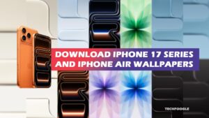 Download IPhone 17 Series And IPhone Air Wallpapers [4K] - TechFoogle