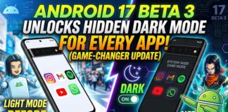 Android 17 Beta 3 Unlocks Hidden Dark Mode for Every App