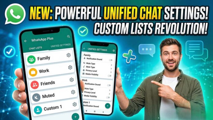 WhatsApp-Plus-Is-Adding-Powerful-Unified-Chat-Settings-for-Custom-Lists WhatsApp Plus Is Adding Powerful Unified Chat Settings for Custom Lists