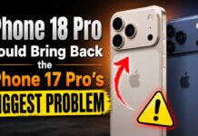 iPhone 18 Pro Could Bring Back the iPhone 17 Pro’s Biggest Problem iPhone 18 Pro Could Bring Back the iPhone 17 Pro's Biggest Problem