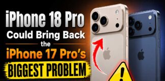 iPhone 18 Pro Could Bring Back the iPhone 17 Pro's Biggest Problem