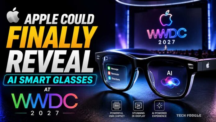 Apple-Could-Finally-Reveal-AI-Smart-Glasses-at-WWDC-2027 Apple Could Finally Reveal AI Smart Glasses at WWDC 2027