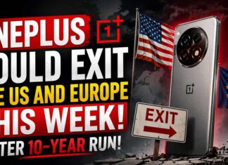 OnePlus Could Exit the US and Europe This Week After 10-Year Run! OnePlus Could Exit the US and Europe