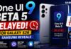 One UI 9 Beta 5 Delayed for Galaxy S26 as Samsung Reveals New Release Timeline One UI 9 Beta 5 Delayed for Galaxy S26