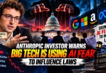 Anthropic Investor Warns Big Tech Is Using AI Fear to Influence Laws Anthropic Investor Warns Big Tech Is Using AI Fear to Influence Laws