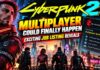 Cyberpunk 2 Multiplayer Could Finally Happen, Exciting Job Listing Reveals Cyberpunk 2 Multiplayer Could Finally Happen