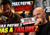 Max Payne 3 Was a Failure? GTA Writer Dan Houser Reveals the Shocking Truth Max Payne 3 Was a Failure? GTA Writer Dan Houser Reveals the Shocking Truth