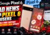 Bad News for Pixel 6 Users: Google Ends Support With October 2026 Update